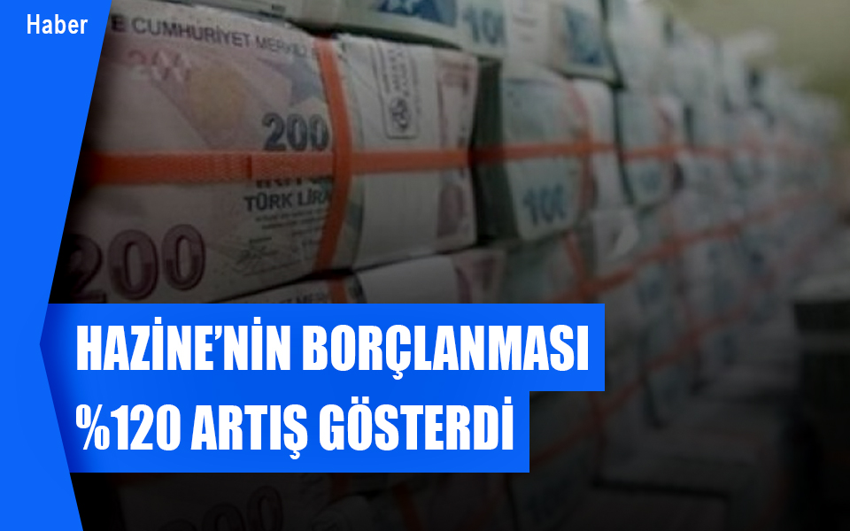 137475Hazine’nin borçlanması 120 artış gösterdi.jpg